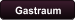 Gastraum